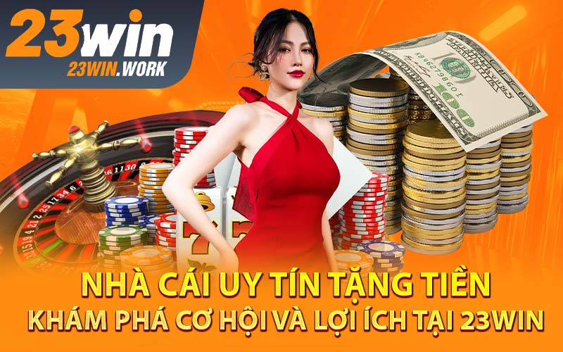 Nhà cái uy tín tặng tiền